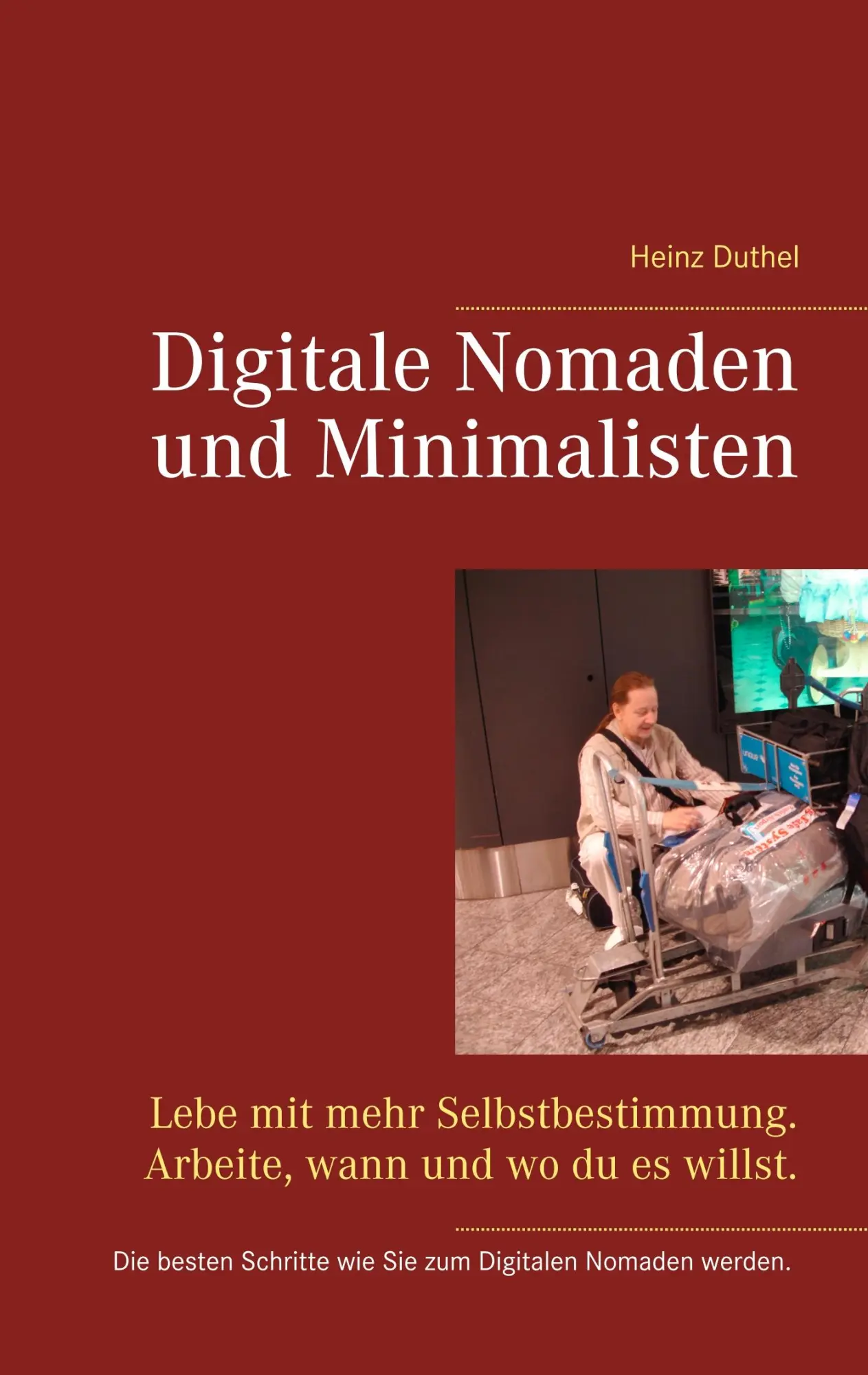 Cover: 9783744864930 | Digitale Nomaden und Minimalisten | Heinz Duthel | Taschenbuch | 2017