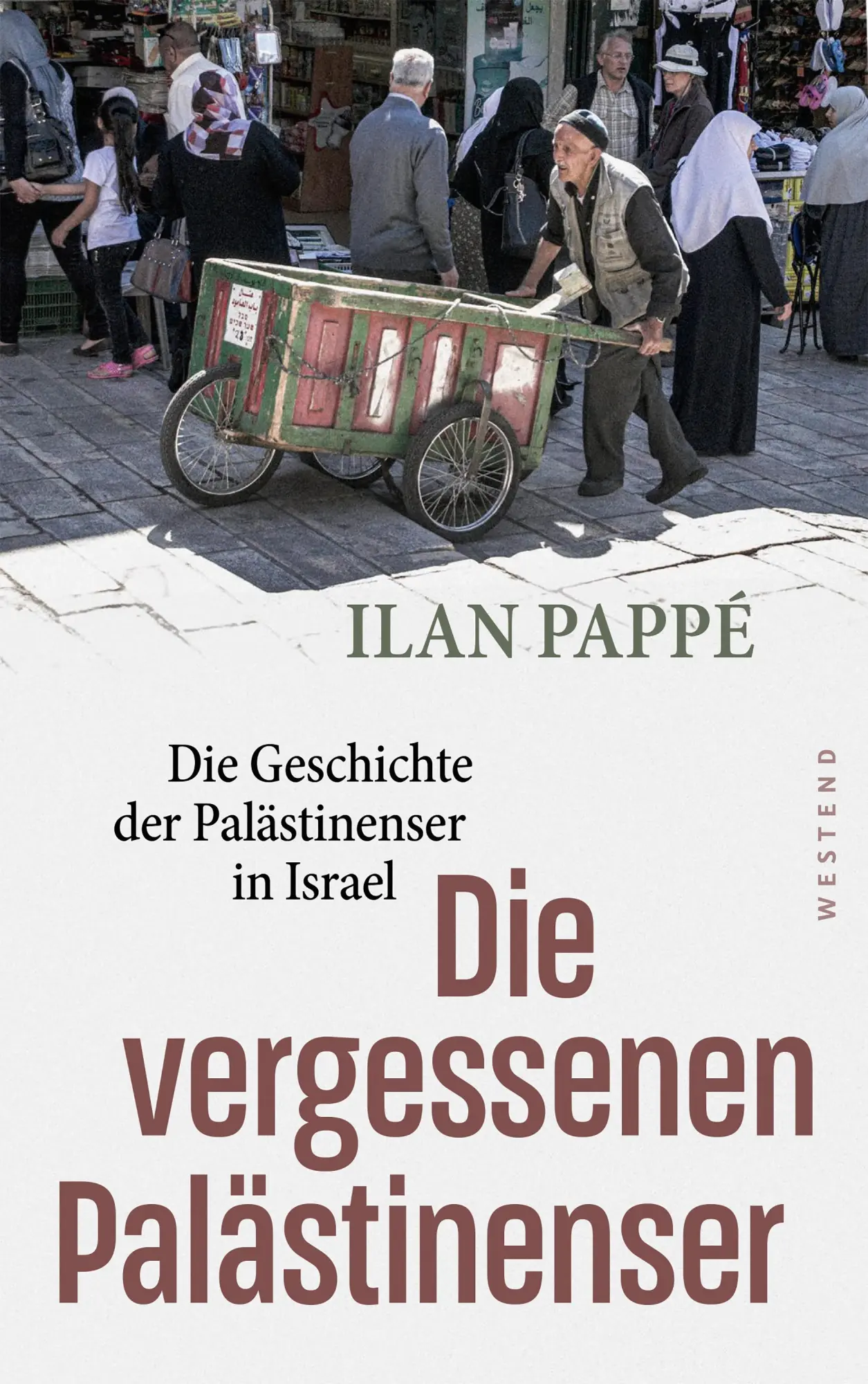 Cover: 9783864894930 | Die vergessenen Palästinenser | Ilan Pappe | Taschenbuch | 336 S.