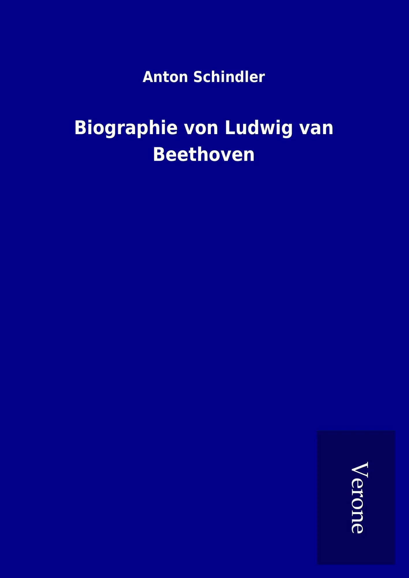 Cover: 9789925054930 | Biographie von Ludwig van Beethoven | Anton Schindler | Buch | 756 S.