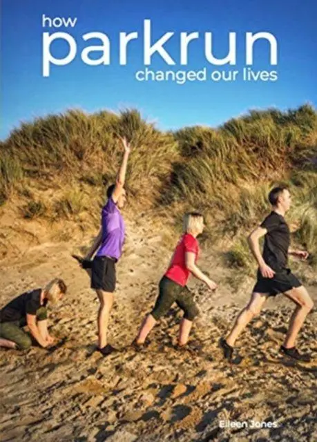 Cover: 9781913625030 | how parkrun changed our lives | Eileen Jones | Taschenbuch | Englisch