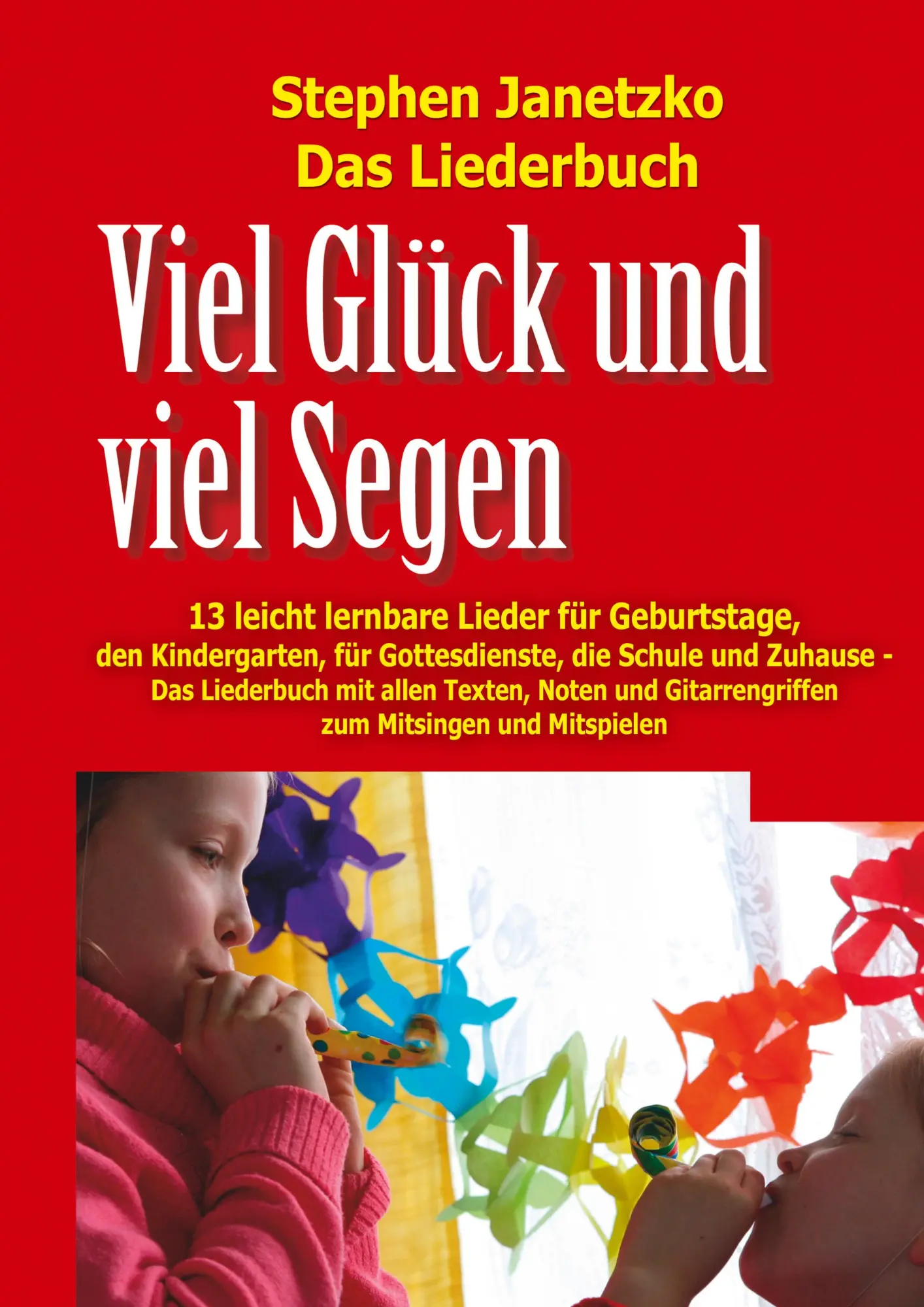 Cover: 9783957225030 | Viel Glück und viel Segen - 13 leicht lernbare Lieder für...
