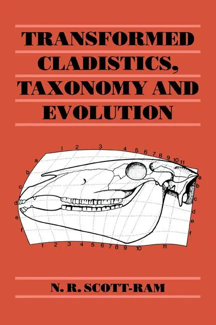Cover: 9780521055130 | Transformed Cladistics, Taxonomy and Evolution | N. R. Scott-Ram