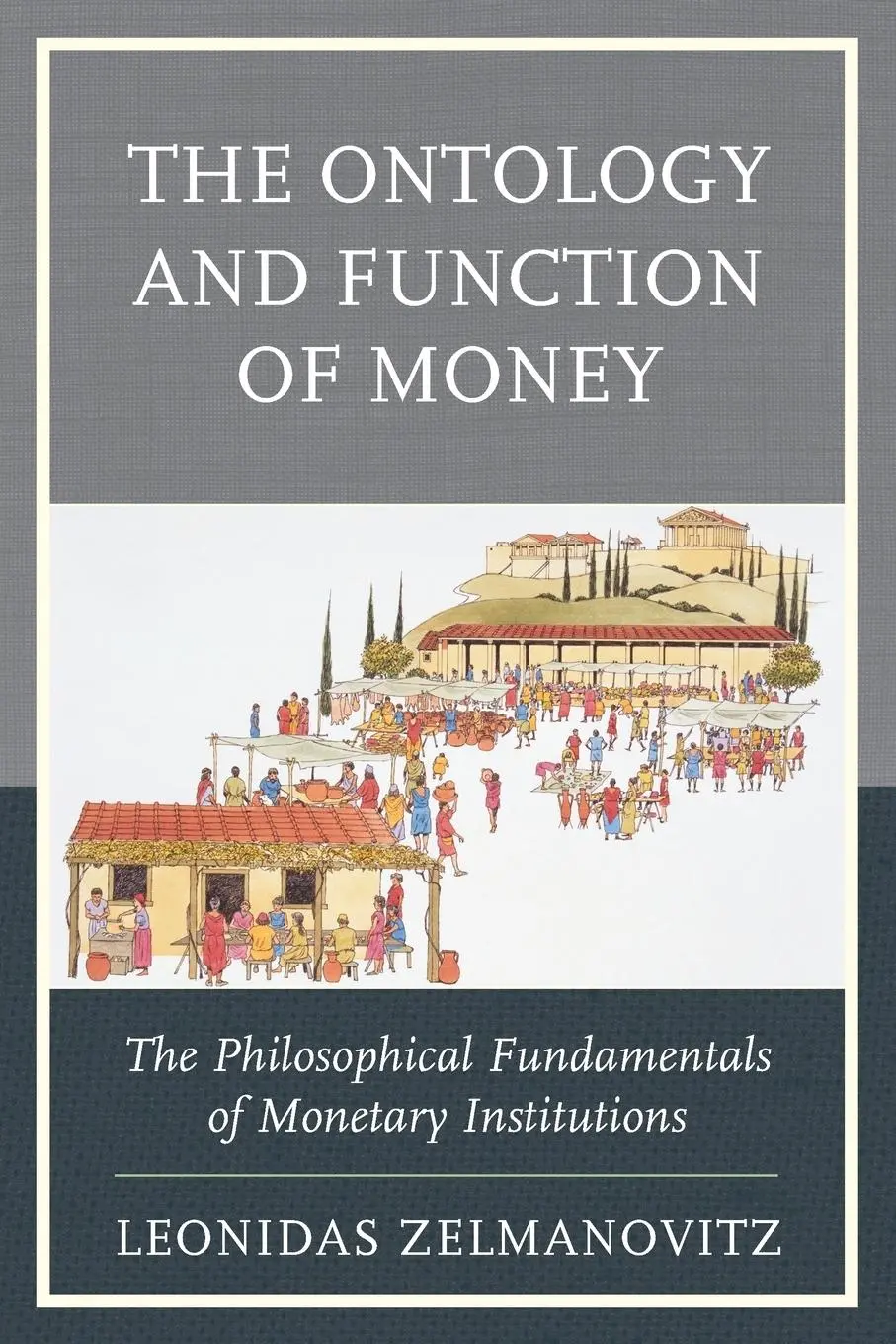 Cover: 9780739195130 | The Ontology and Function of Money | Leonidas Zelmanovitz | Buch