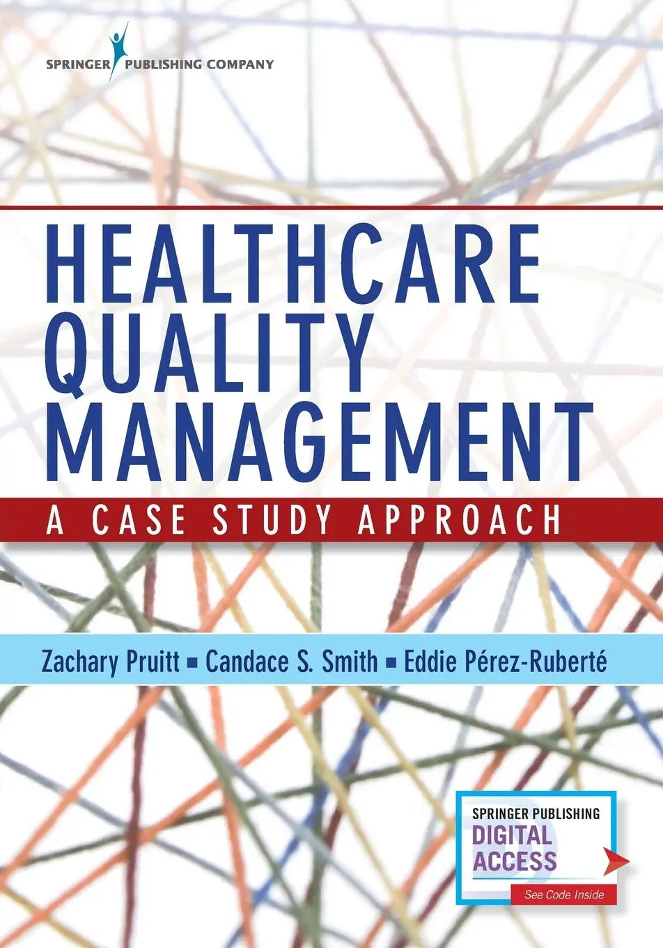 Cover: 9780826145130 | Healthcare Quality Management | A Case Study Approach | Pruitt (u. a.)