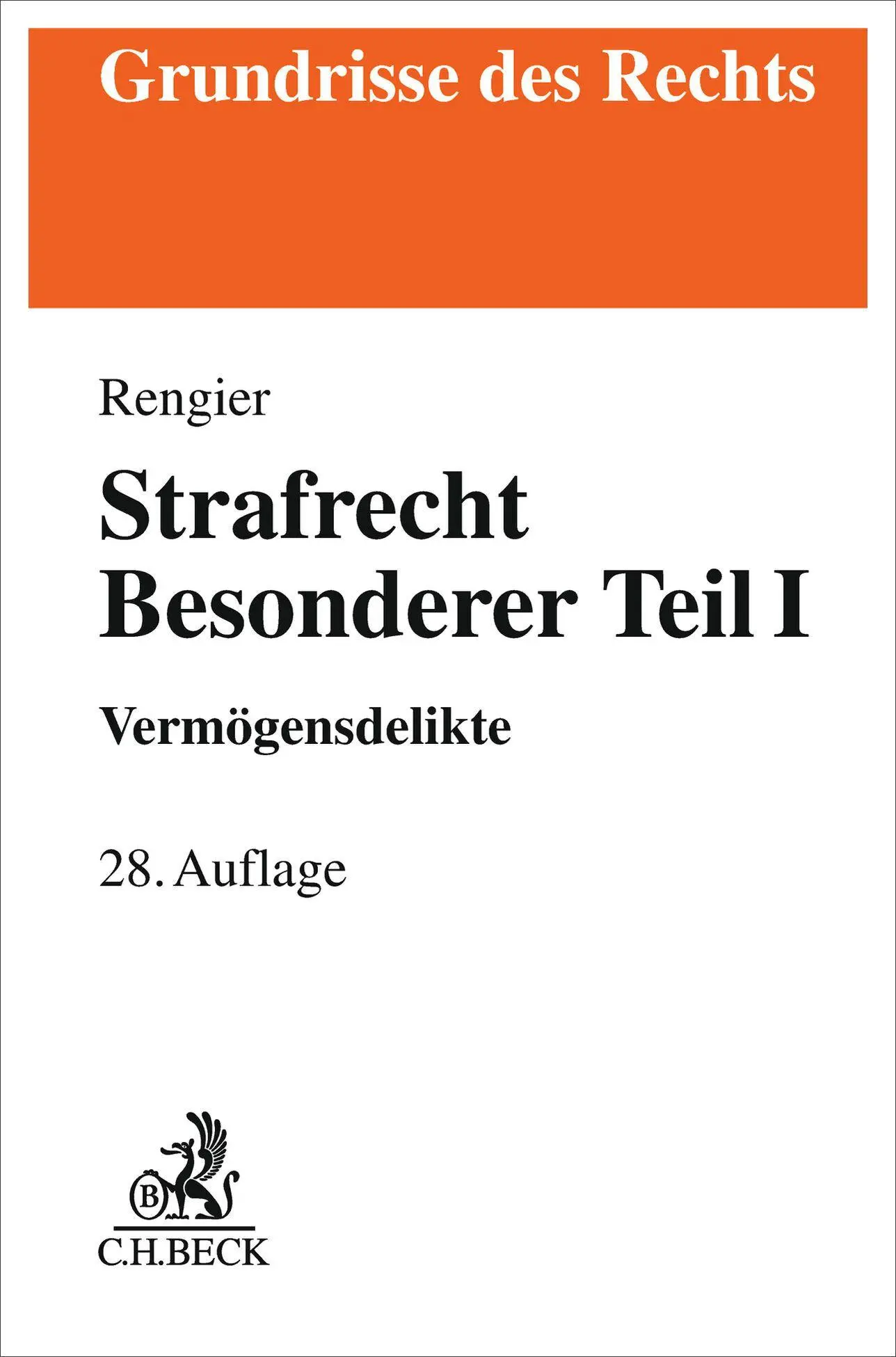 Cover: 9783406845130 | Strafrecht Besonderer Teil I | Vermögensdelikte | Rudolf Rengier