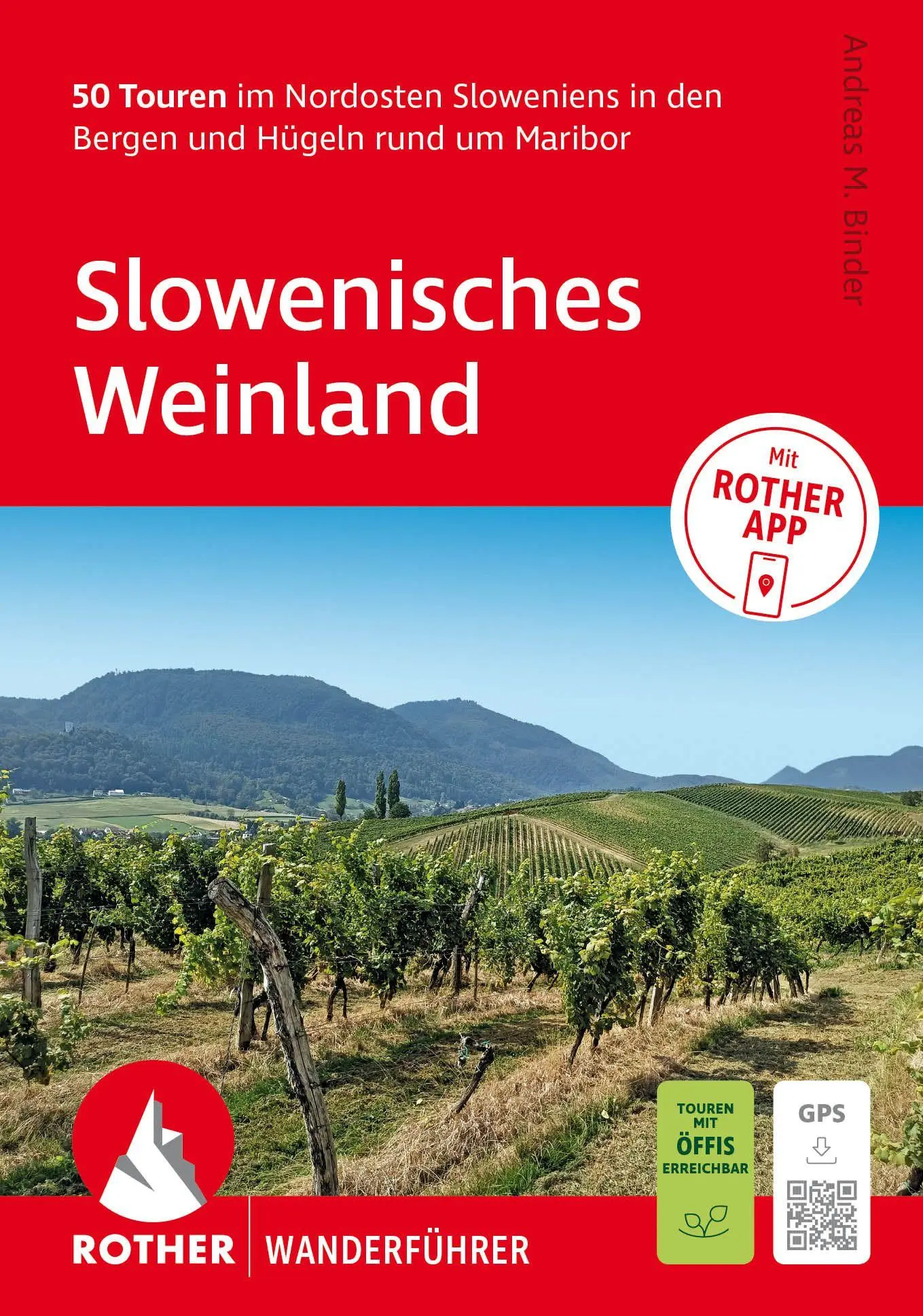 Cover: 9783763315130 | ROTHER Wanderführer Slowenisches Weinland. 50 Touren im Nordosten...