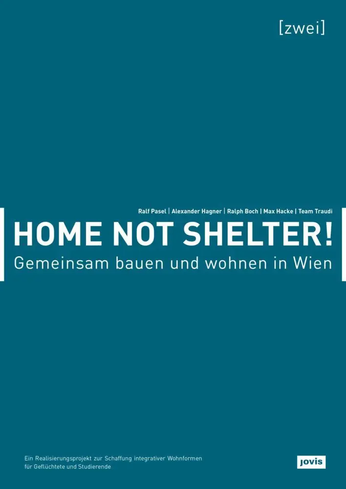 Cover: 9783868595130 | Home not Shelter! 2 Gemeinsam bauen und wohnen in Wien | Pasel (u. a.)