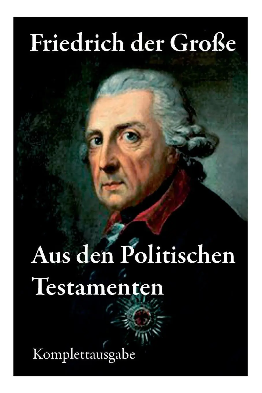 Cover: 9788027315130 | Aus den Politischen Testamenten | Friedrich der Große | Taschenbuch