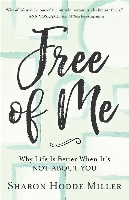 Cover: 9780801075230 | Free of Me | Why Life Is Better When It's Not about You | Miller