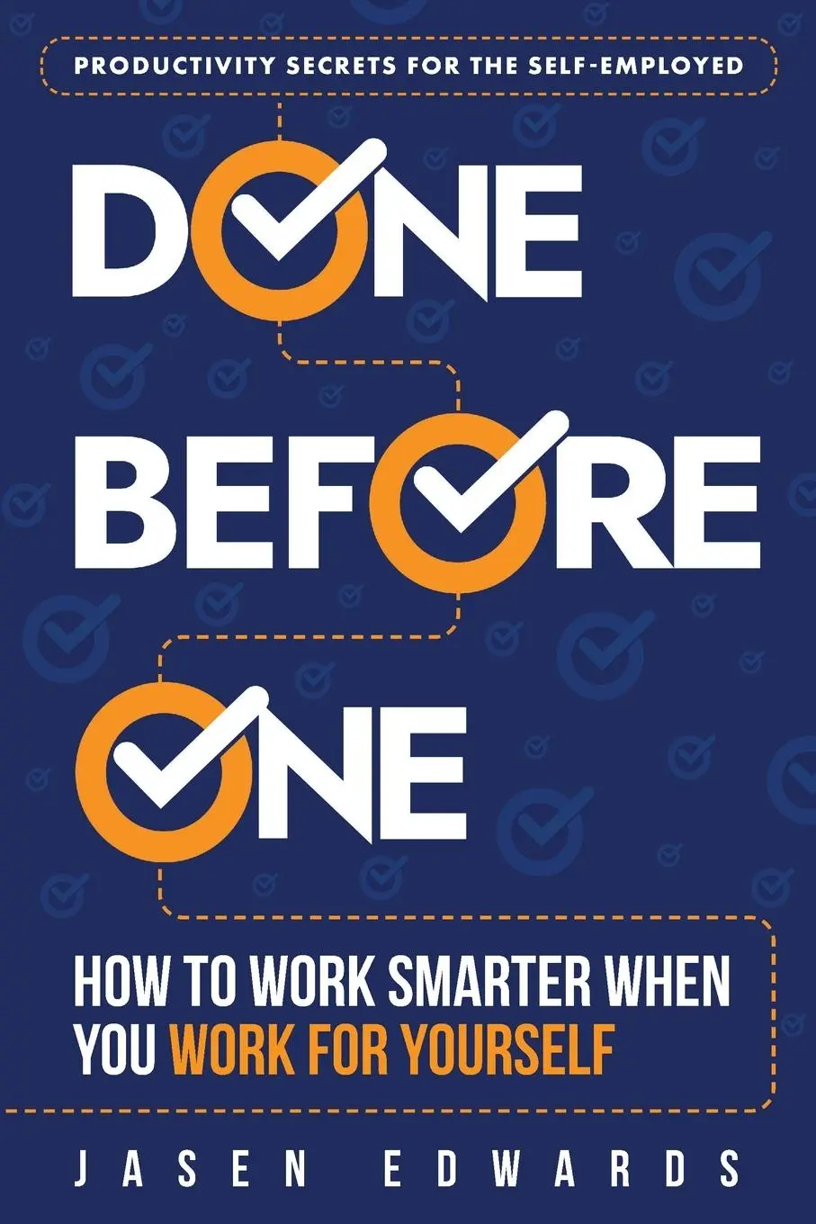 Cover: 9781736495230 | Done Before One | How To Work Smarter When You Work For Yourself