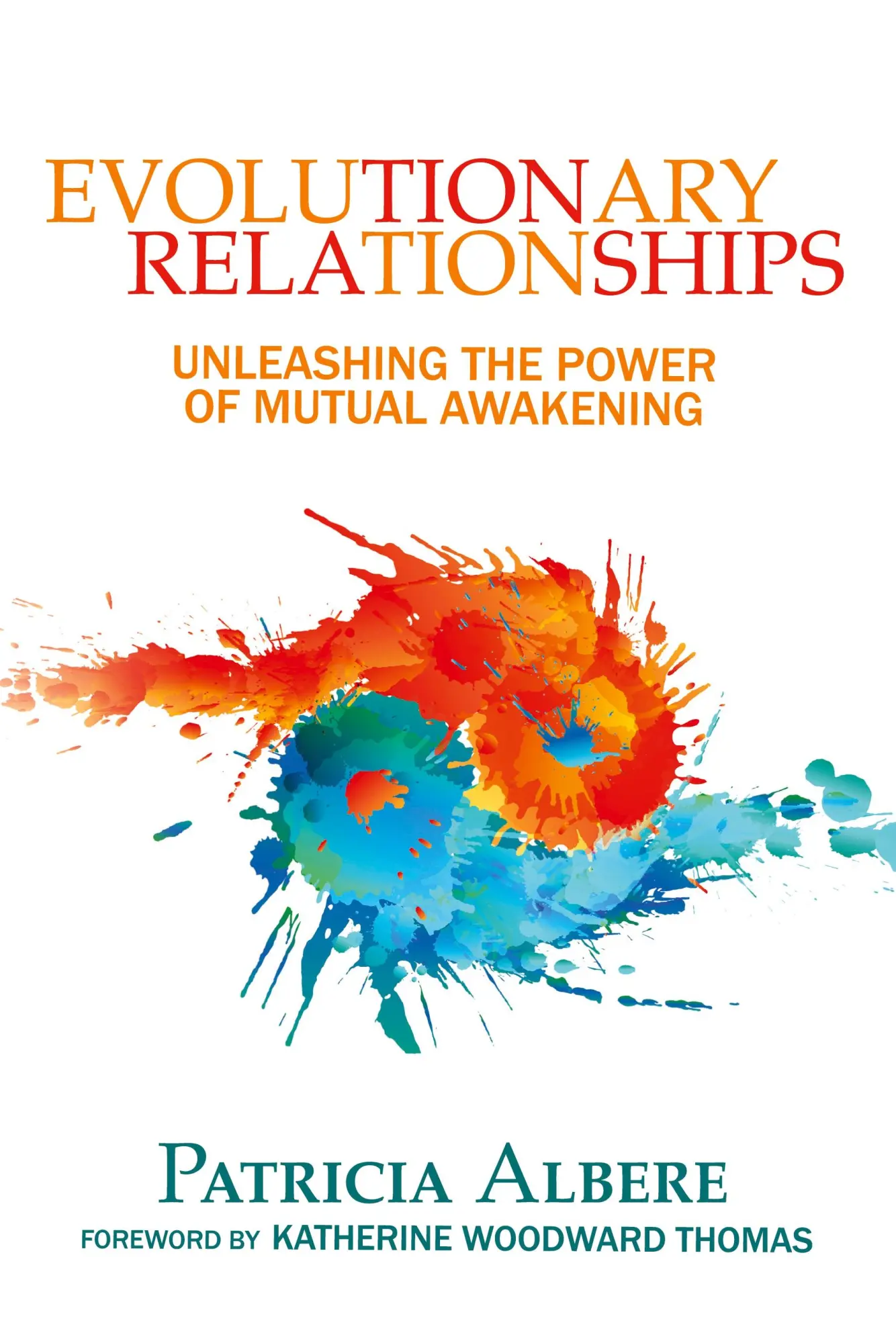 Cover: 9781937465230 | Evolutionary Relationships | Unleashing the Power of Mutual Awakening