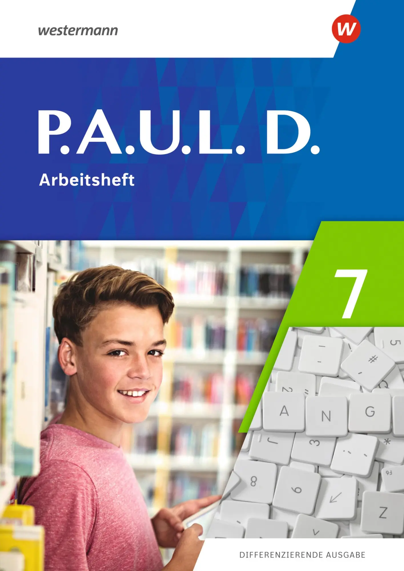 Cover: 9783141275230 | P.A.U.L.D. (Paul) 7. Arbeitsheft. Differenzierende Ausgabe | Radke