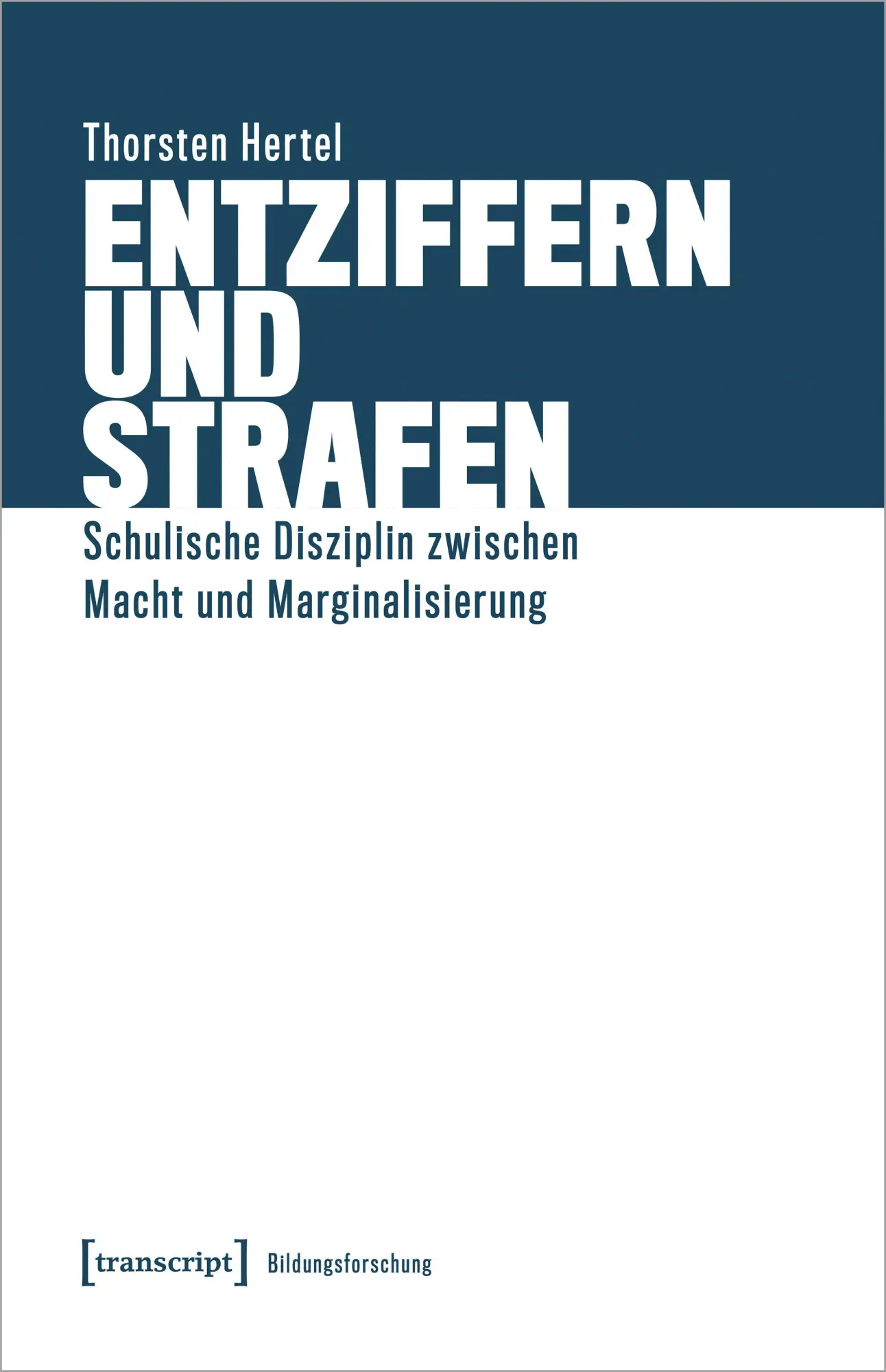 Cover: 9783837655230 | Entziffern und Strafen | Thorsten Hertel | Taschenbuch | 408 S. | 2021