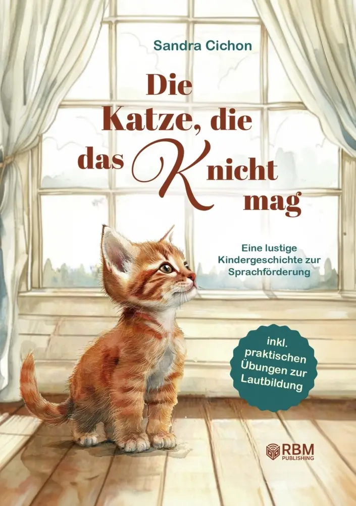 Cover: 9783903505230 | Die Katze, die das K nicht mag | Sandra Cichon | Taschenbuch | Deutsch