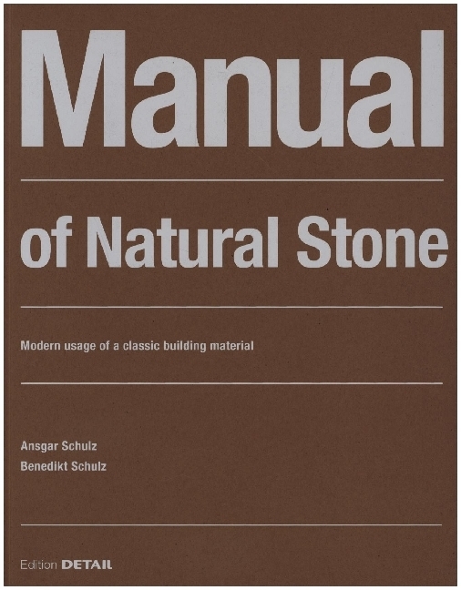 Cover: 9783955535230 | Manual of Natural Stone | Ansgar Schulz (u. a.) | Taschenbuch | 224 S.