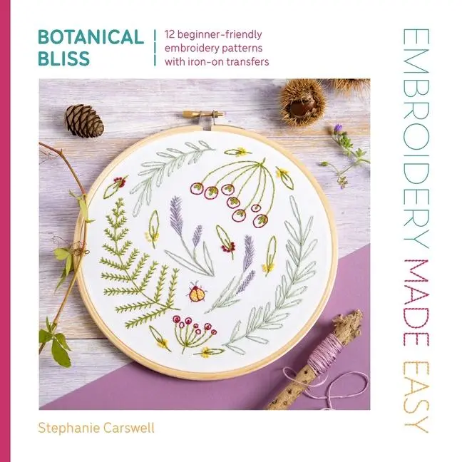 Cover: 9781446315330 | Embroidery Made Easy: Botanical Bliss | Stephanie Carswell | Buch