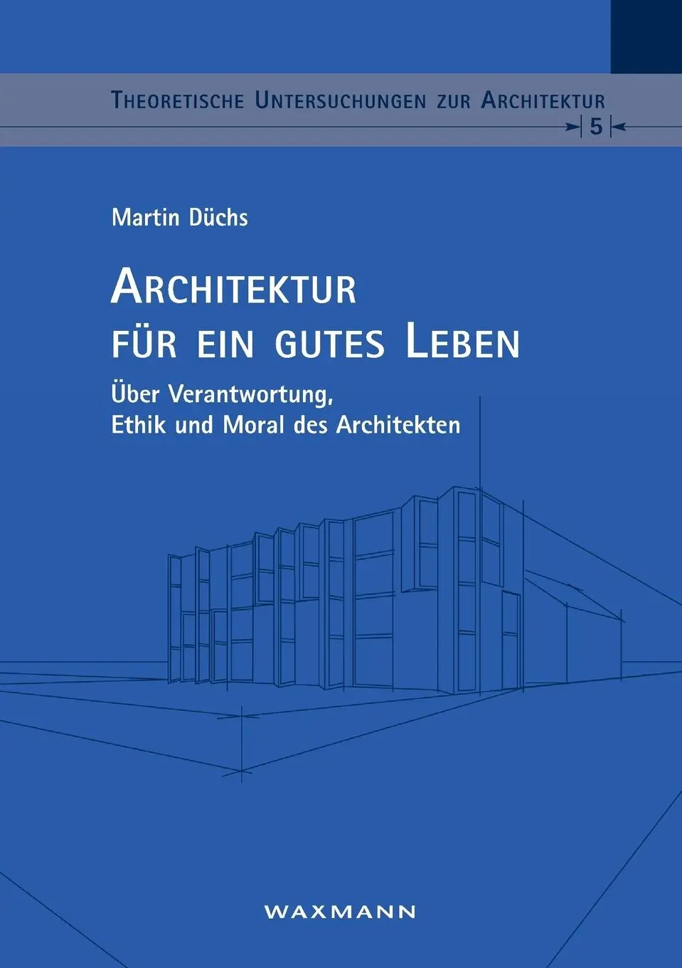 Cover: 9783830925330 | Architektur für ein gutes Leben | Martin Düchs | Taschenbuch | 260 S.