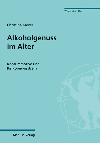 Cover: 9783863215330 | Alkoholgenuss im Alter | Konsummotive und Risikobewusstsein | Meyer