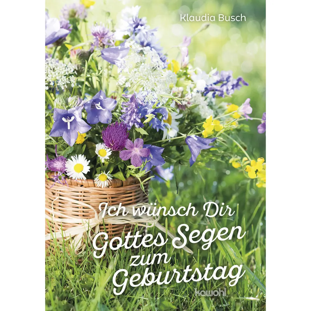 Cover: 9783863385330 | Ich wünsch Dir Gottes Segen zum Geburtstag | Klaudia Busch | Broschüre