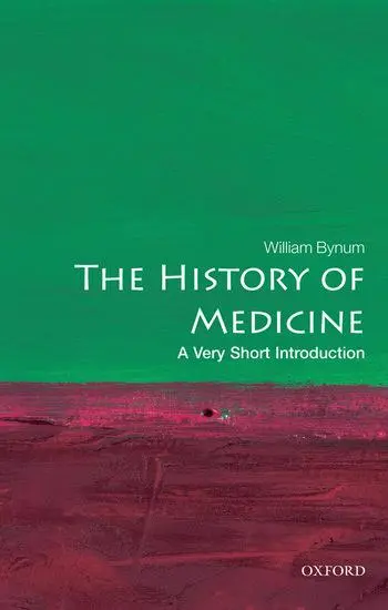 Cover: 9780199215430 | The History of Medicine | A Very Short Introduction | William Bynum