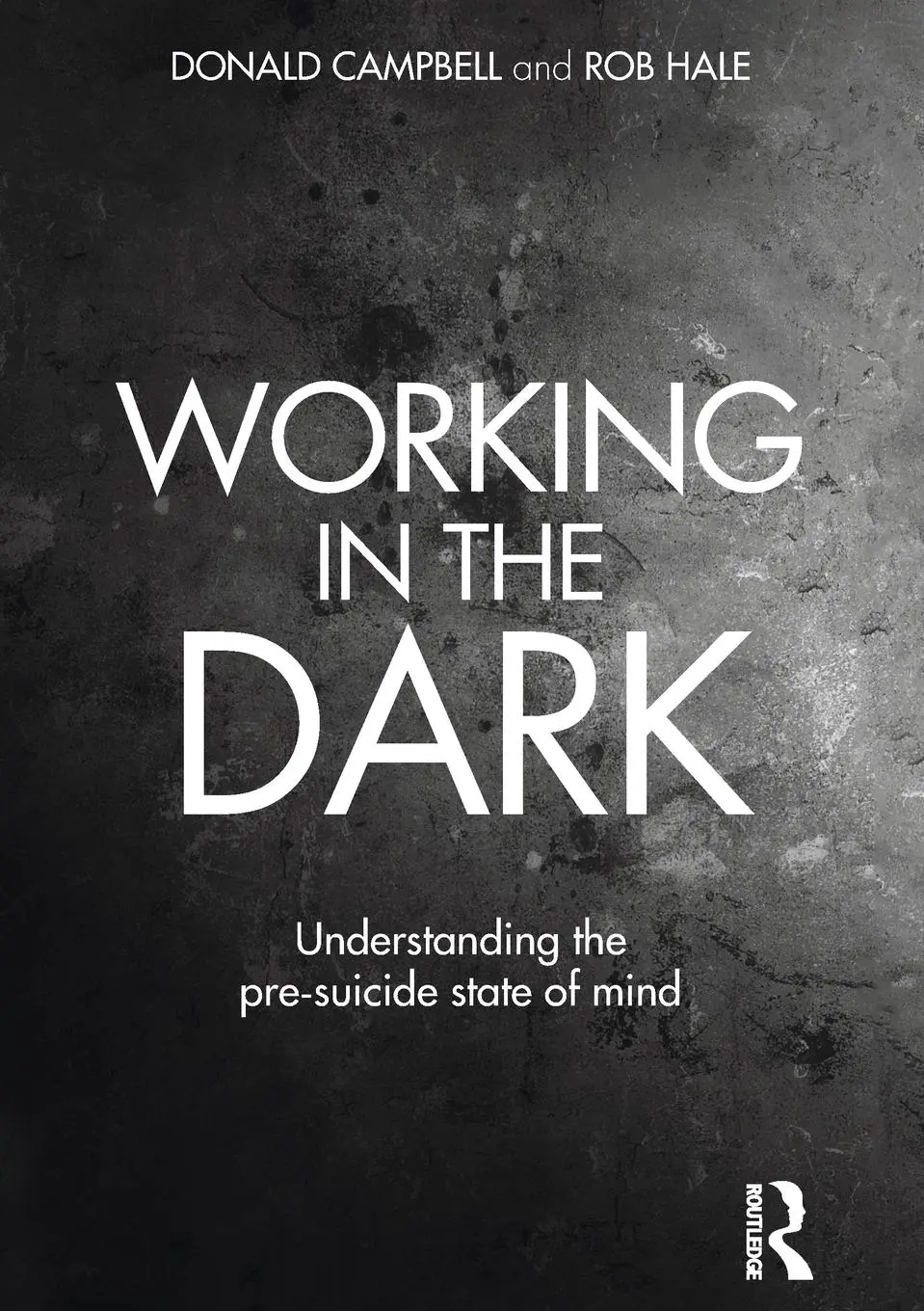 Cover: 9780415645430 | Working in the Dark | Understanding the pre-suicide state of mind