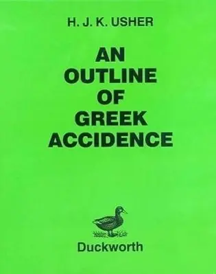 Cover: 9780715615430 | OUTLINE OF GREEK ACCIDENCE | H. J. K. Usher | Taschenbuch | Englisch