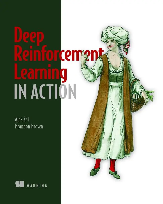 Cover: 9781617295430 | Deep Reinforcement Learning in Action | Alexander Zai (u. a.) | Buch Cover: 9781617295430 | Deep Reinforcement Learning in Action | Alexander Zai (u. a.) | Buch