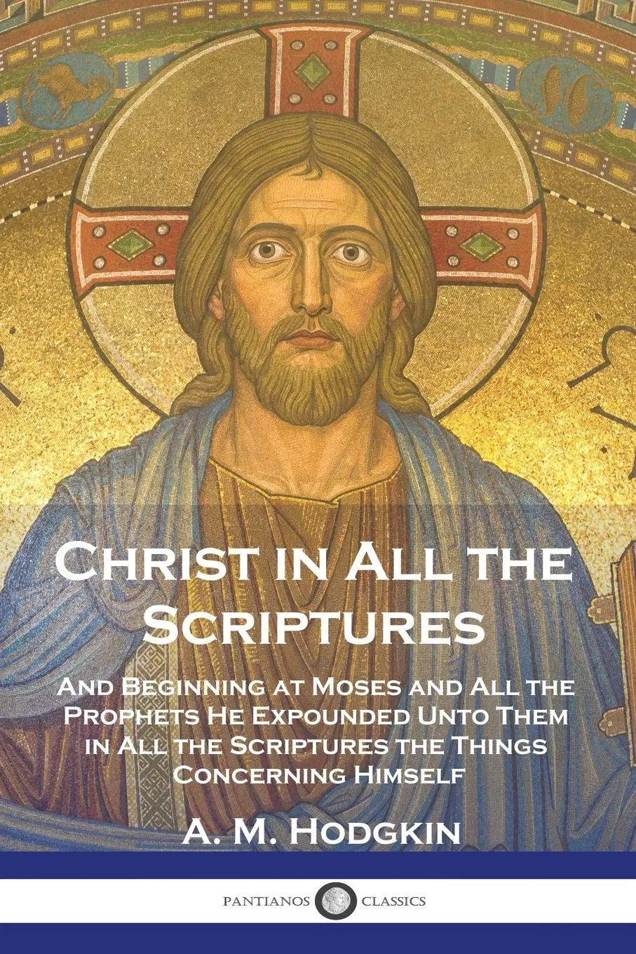 Cover: 9781789875430 | Christ in All the Scriptures | A. M. Hodgkin | Taschenbuch | Englisch