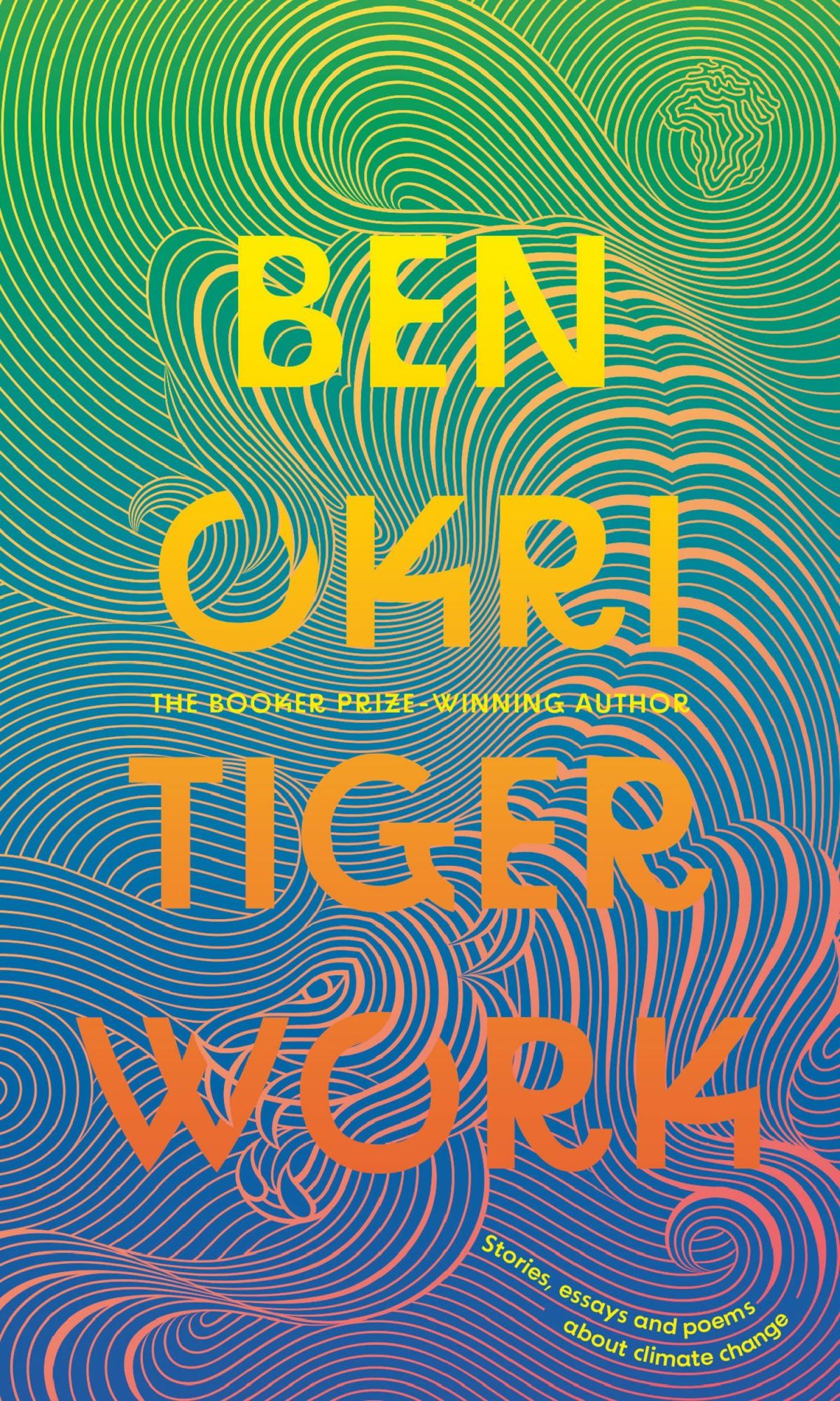 Cover: 9781804545430 | Tiger Work | Ben Okri | Buch | Gebunden | Englisch | 2023