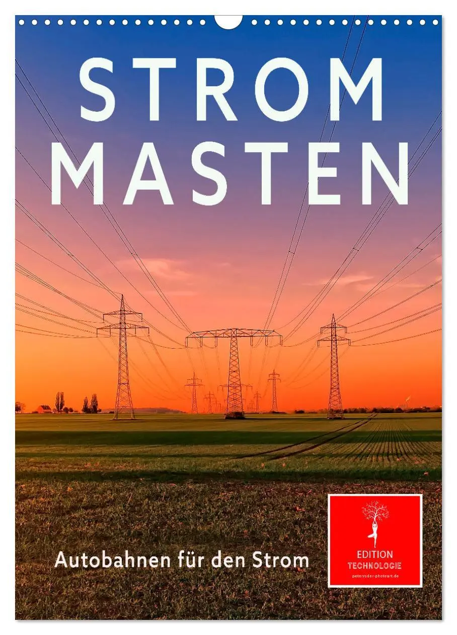 Cover: 9783435905430 | Strommasten - Autobahnen für den Strom (Wandkalender 2025 DIN A3...