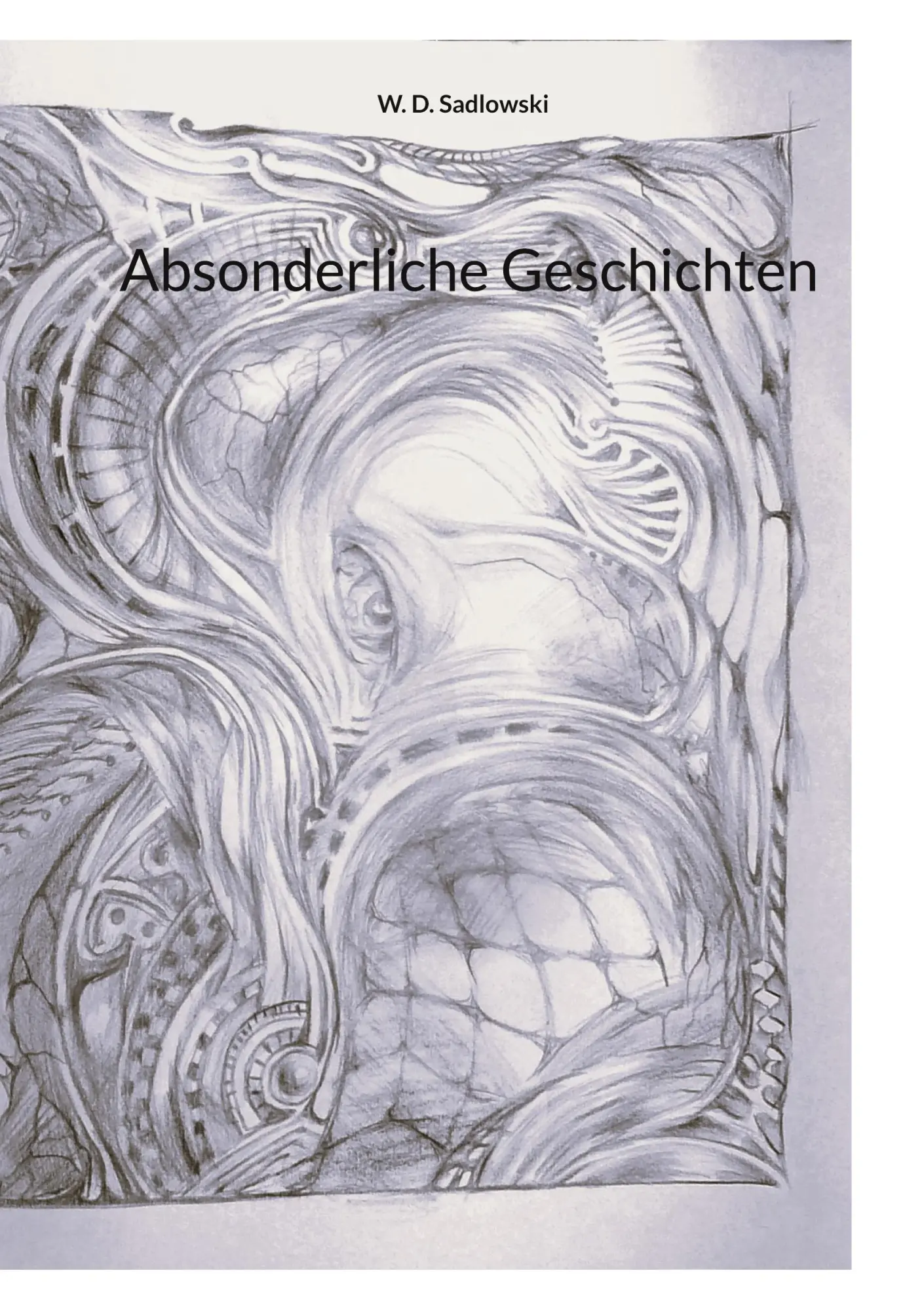Cover: 9783819295430 | Absonderliche Geschichten | W. D. Sadlowski | Taschenbuch | 170 S.