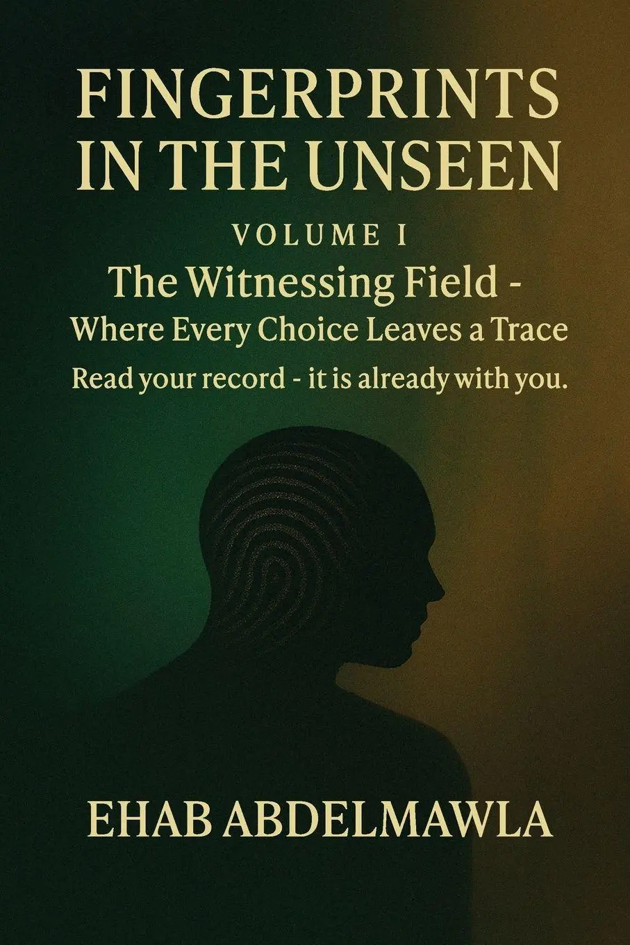 Cover: 9781067125530 | Fingerprints in the Unseen | Ehab Abdelmawla | Taschenbuch | Englisch