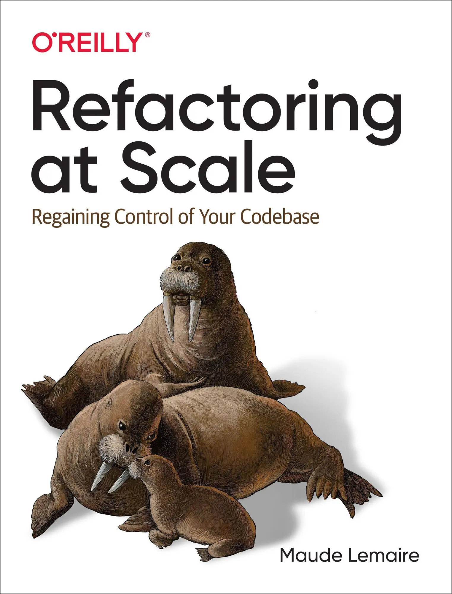 Cover: 9781492075530 | Refactoring at Scale | Regaining Control of Your Codebase | Lemaire