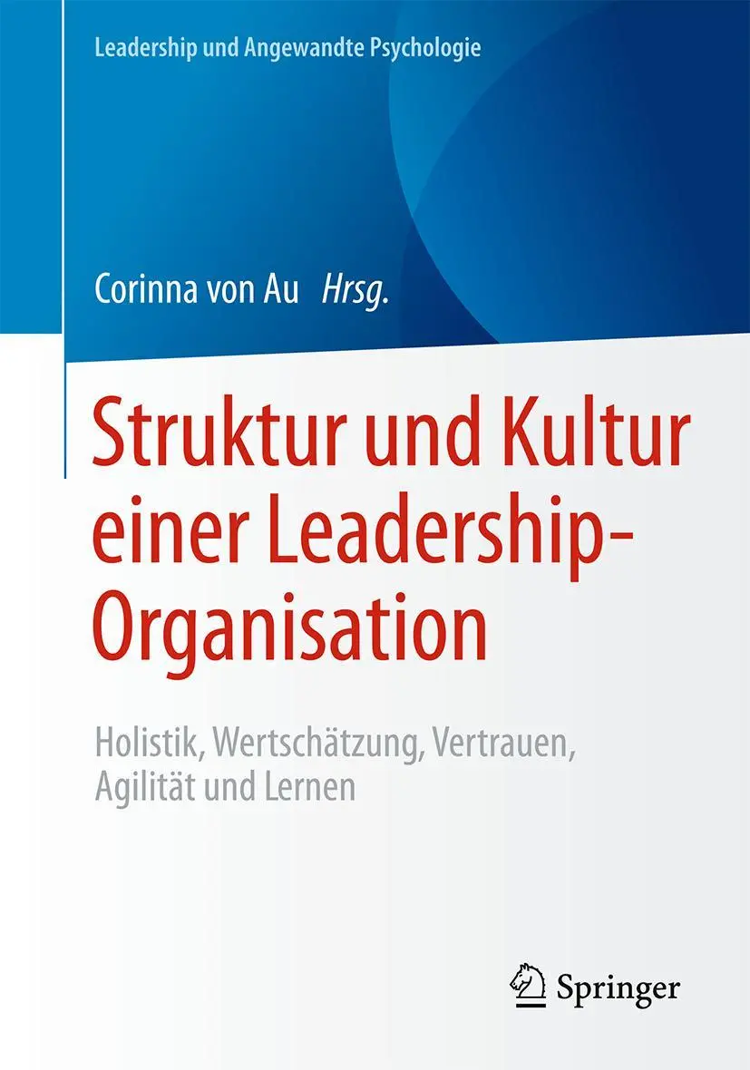 Cover: 9783658125530 | Struktur und Kultur einer Leadership-Organisation | Corinna von Au