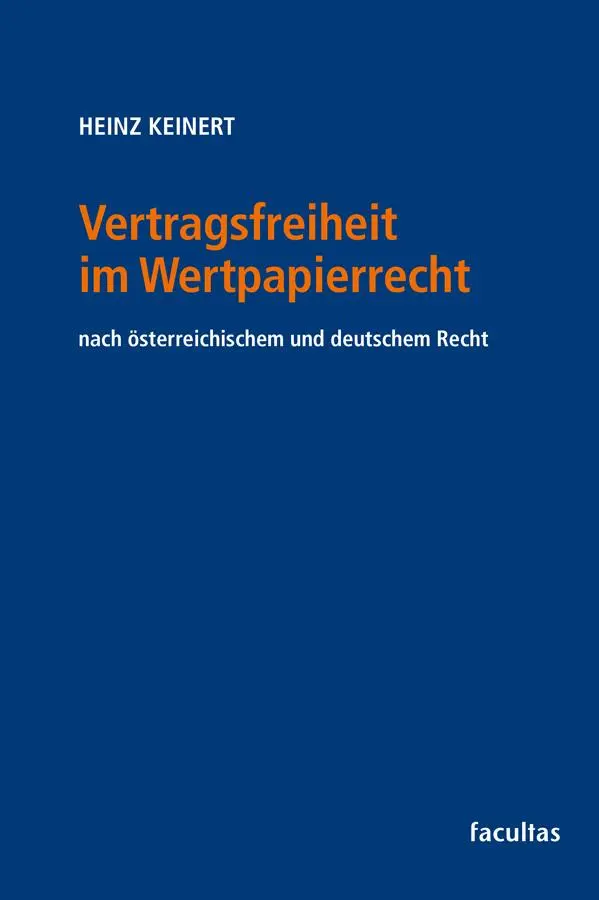 Keinert, Ll. M.: Vertragsfreiheit im Wertpapierrecht