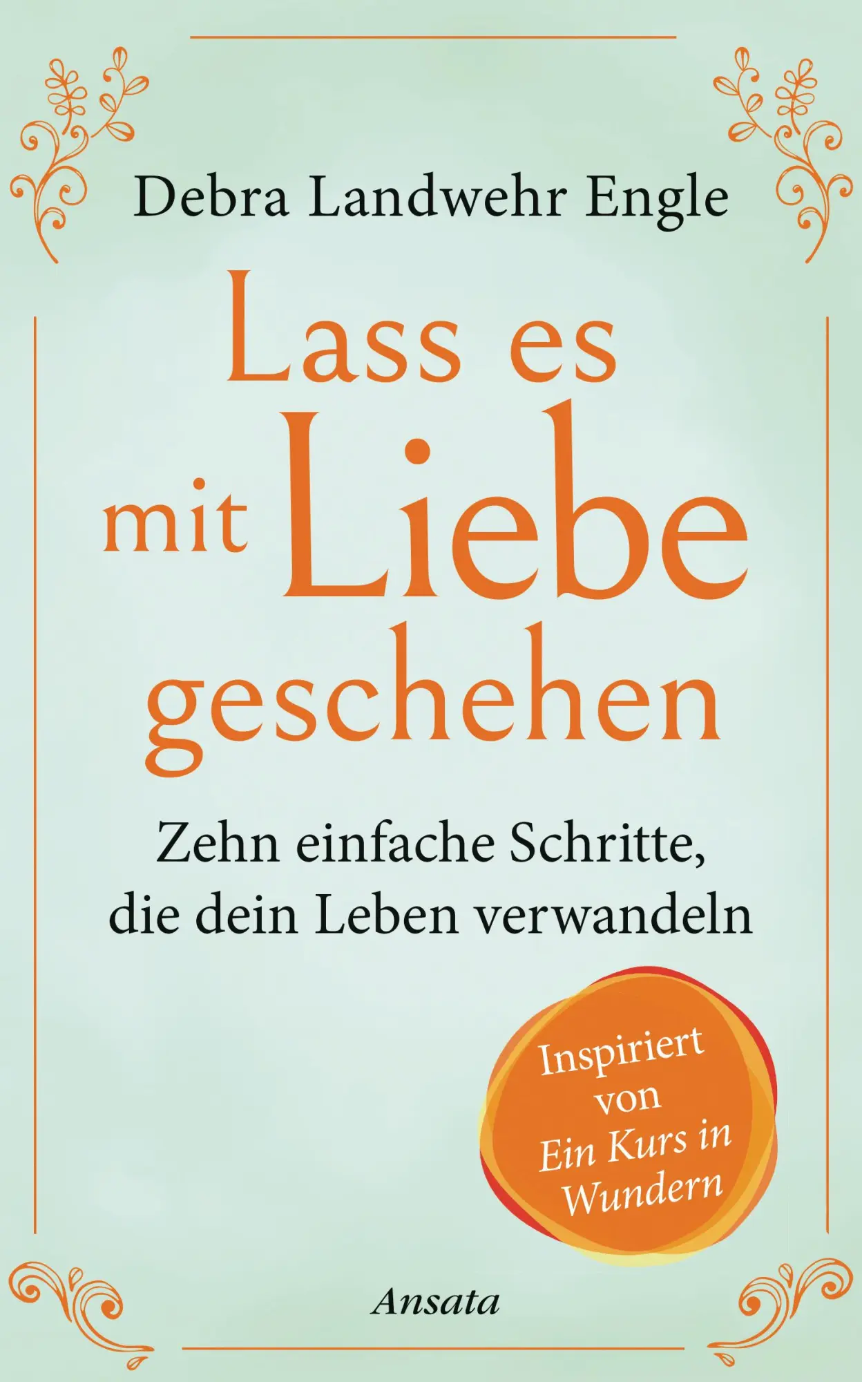 Cover: 9783778775530 | Lass es mit Liebe geschehen | Debra Landwehr Engle | Buch | 224 S.