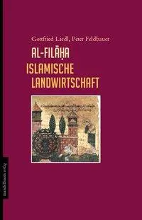 Cover: 9783854765530 | Al-Filaha - islamische Landwirtschaft | Liedl | Taschenbuch | 200 S.