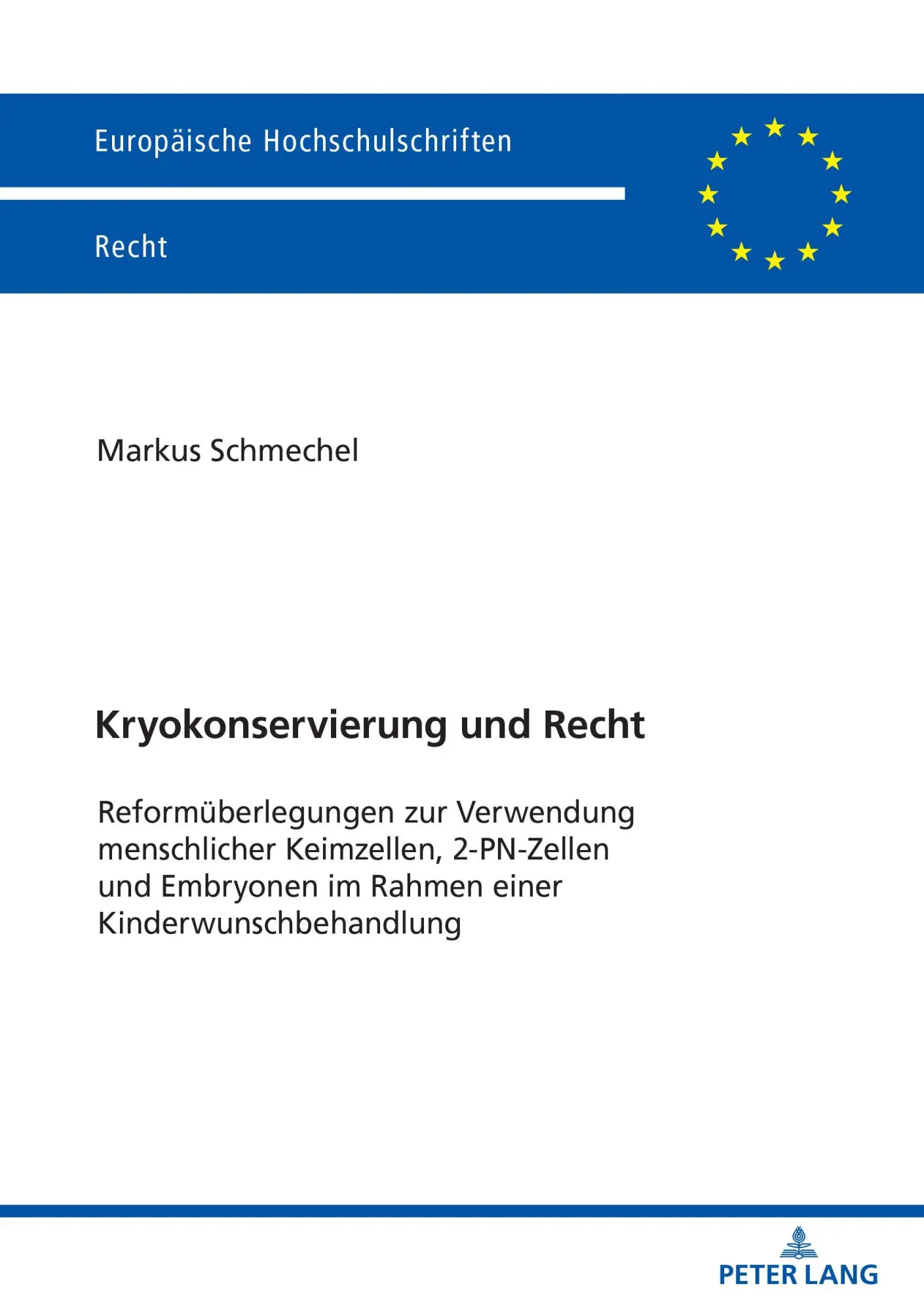 Cover: 9783631905630 | Kryokonservierung und Recht | Markus Schmechel | Taschenbuch | 492 S.