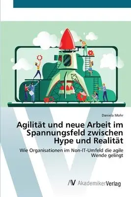Cover: 9783639475630 | Agilität und neue Arbeit im Spannungsfeld zwischen Hype und Realität