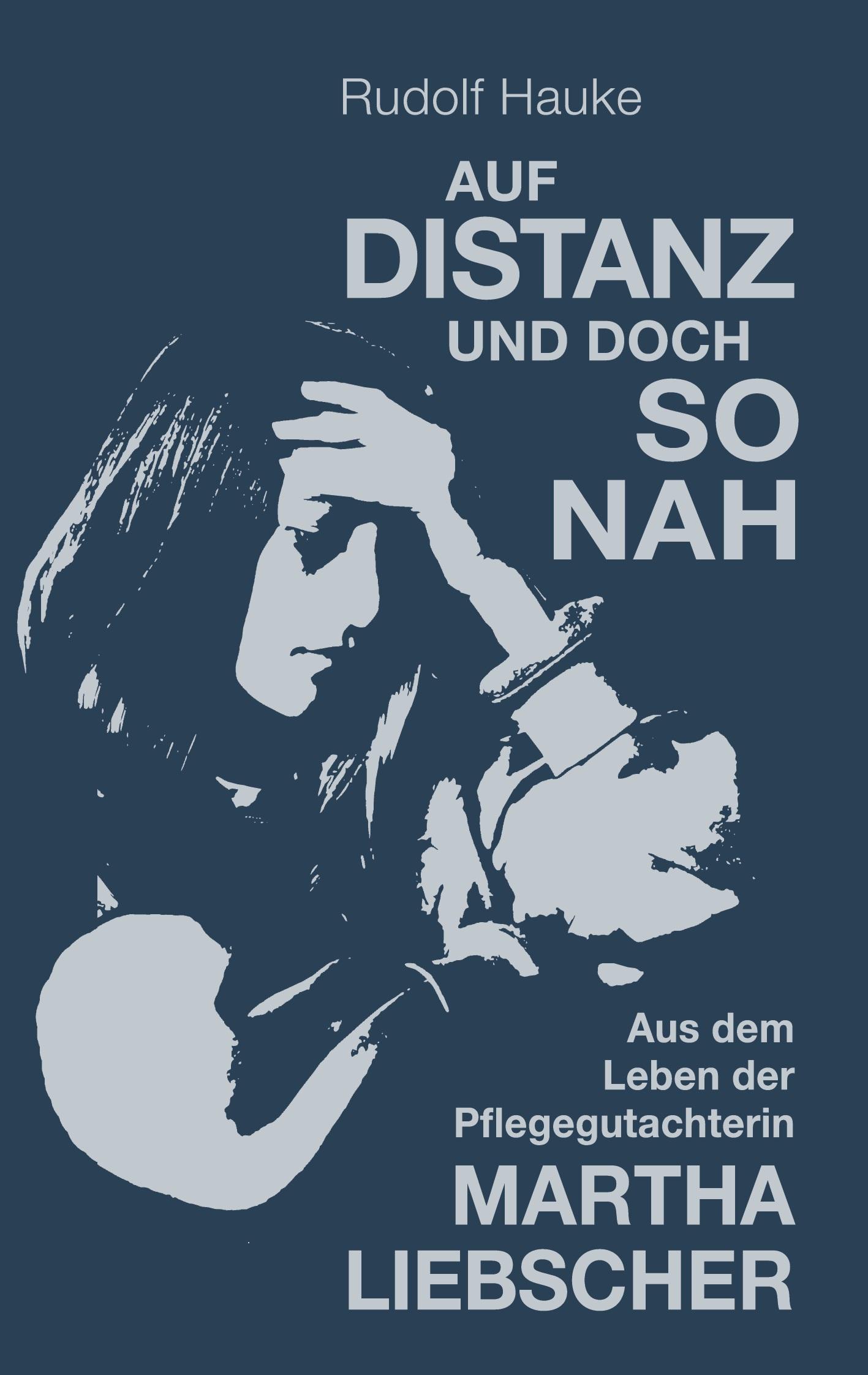 Cover: 9783753465630 | Auf Distanz und doch so nah | Rudolf Hauke | Taschenbuch | Paperback