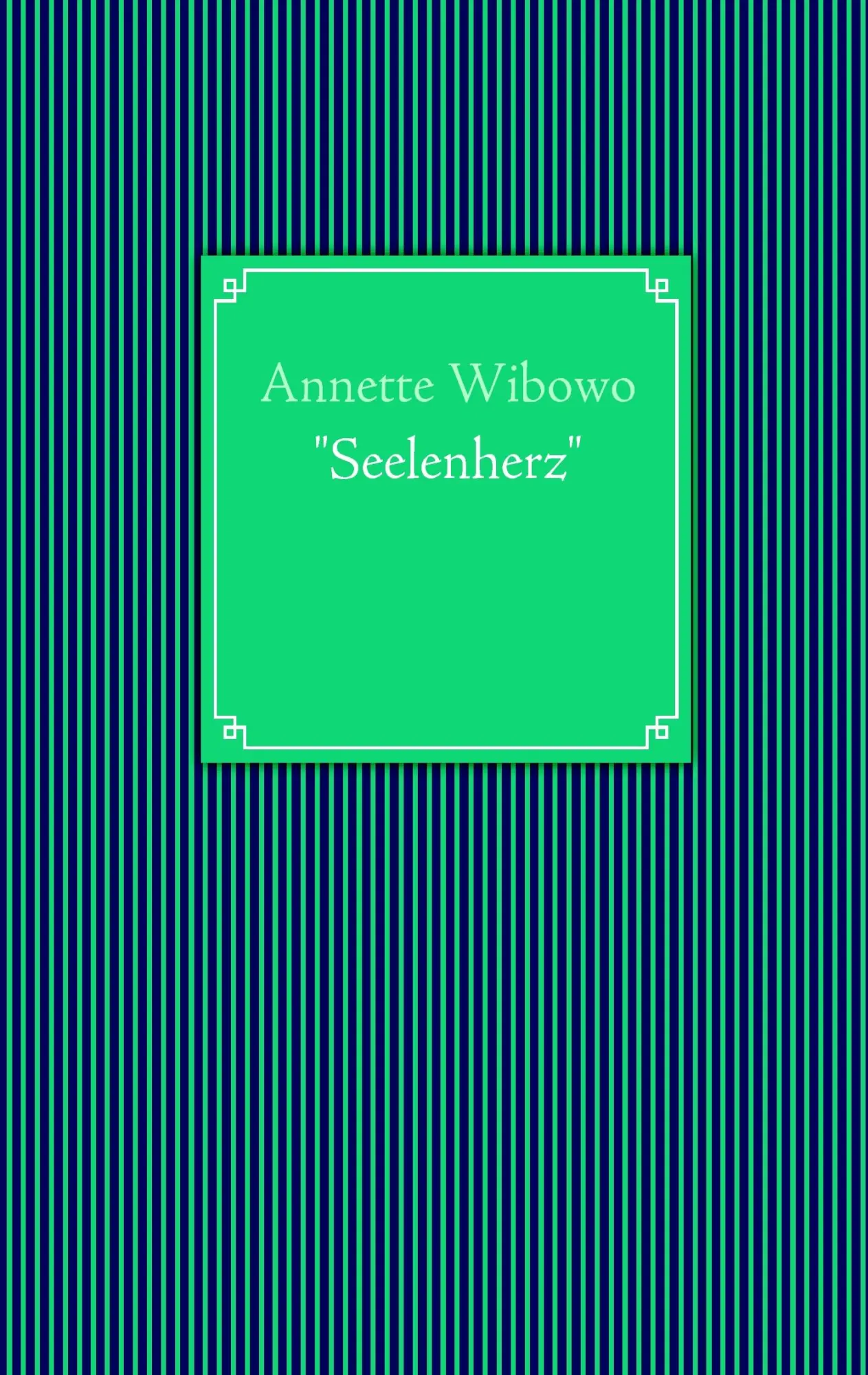 Cover: 9783839145630 | "Seelenherz" | Annette Wibowo | Taschenbuch | 72 S. | Deutsch | 2009