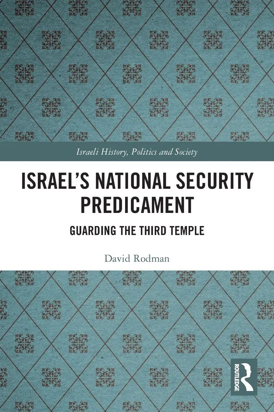 Cover: 9781032525730 | Israel's National Security Predicament | Guarding the Third Temple