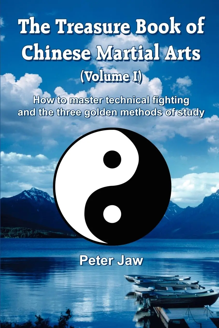 Cover: 9781414075730 | The Treasure Book of Chinese Martial Arts (Volume I) | Peter Jaw