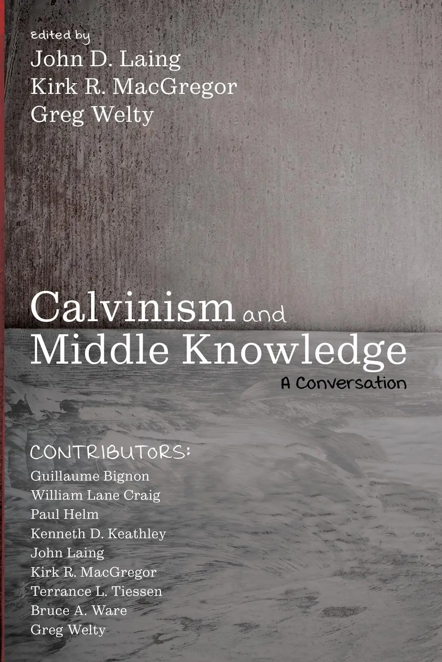 Cover: 9781532645730 | Calvinism and Middle Knowledge | John D. Laing (u. a.) | Taschenbuch