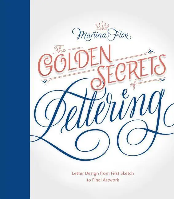 Cover: 9781616895730 | Golden Secrets of Lettering | Martina Flor | Buch | Gebunden | 2017