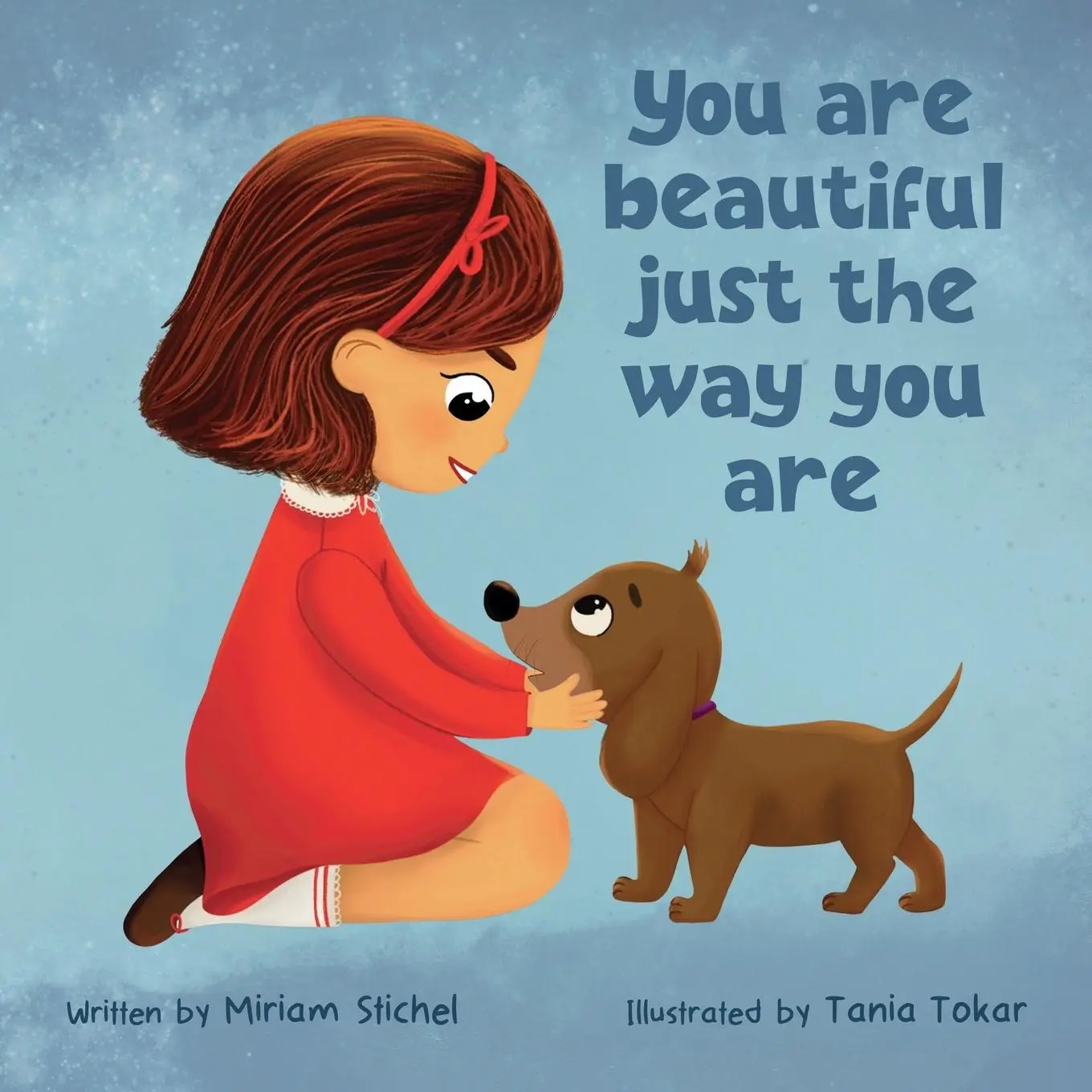 Cover: 9781915495730 | You Are Beautiful Just The Way You Are | Miriam Stichel | Taschenbuch