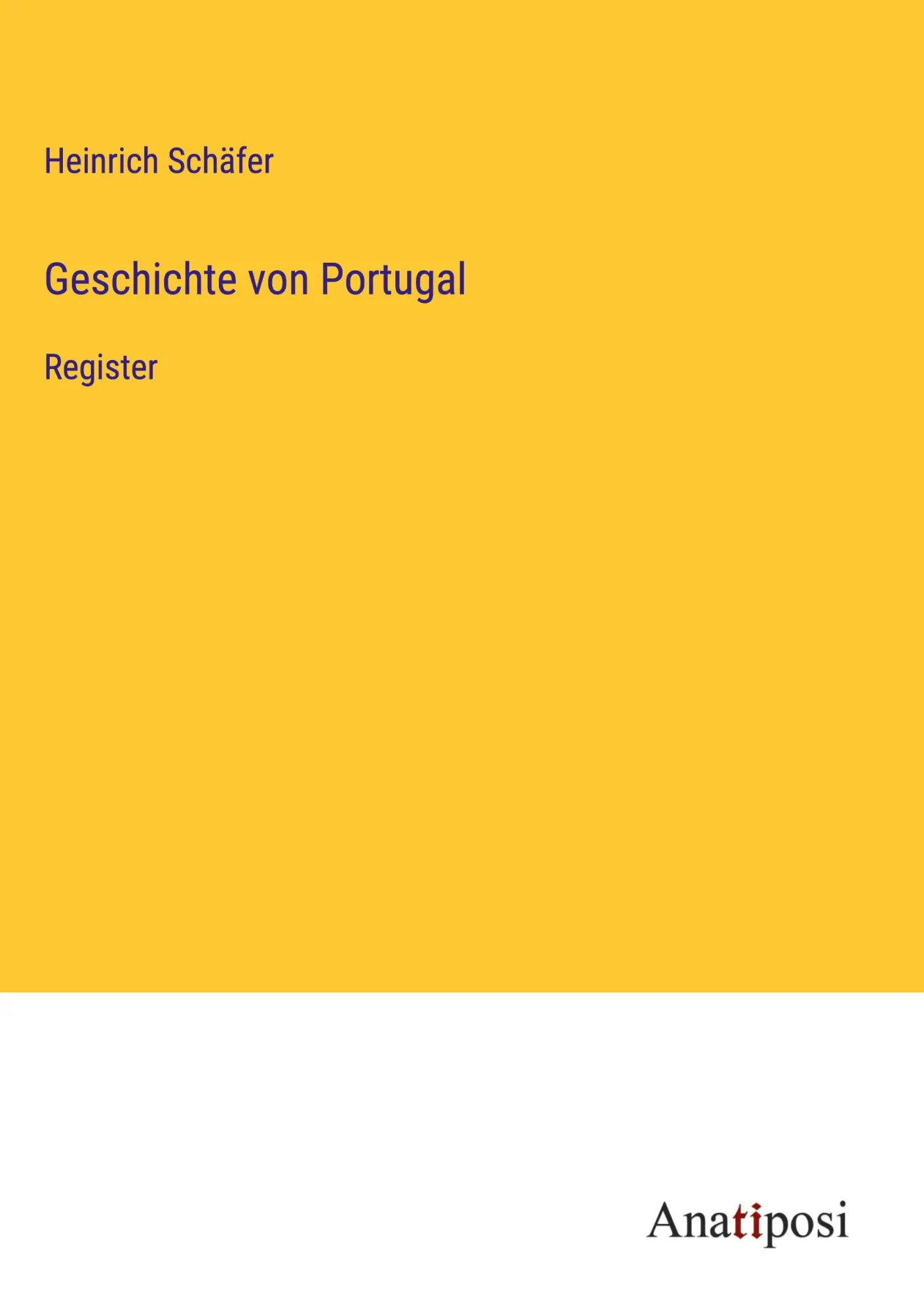 Cover: 9783382035730 | Geschichte von Portugal | Register | Heinrich Schäfer | Buch | 84 S.