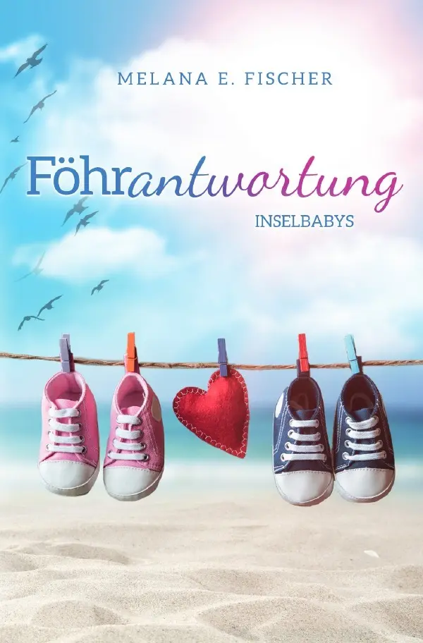 Cover: 9783818725730 | Föhrantwortung Inselbabys | DE | Melana E. Fischer | Taschenbuch