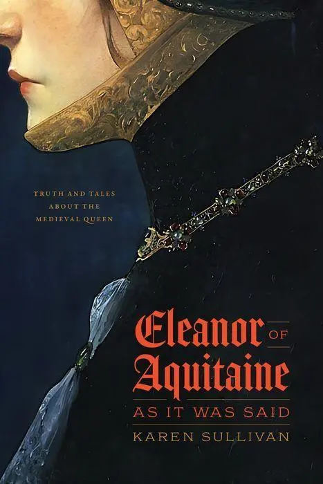 Cover: 9780226825830 | Eleanor of Aquitaine, as It Was Said | Karen Sullivan | Buch | 2023