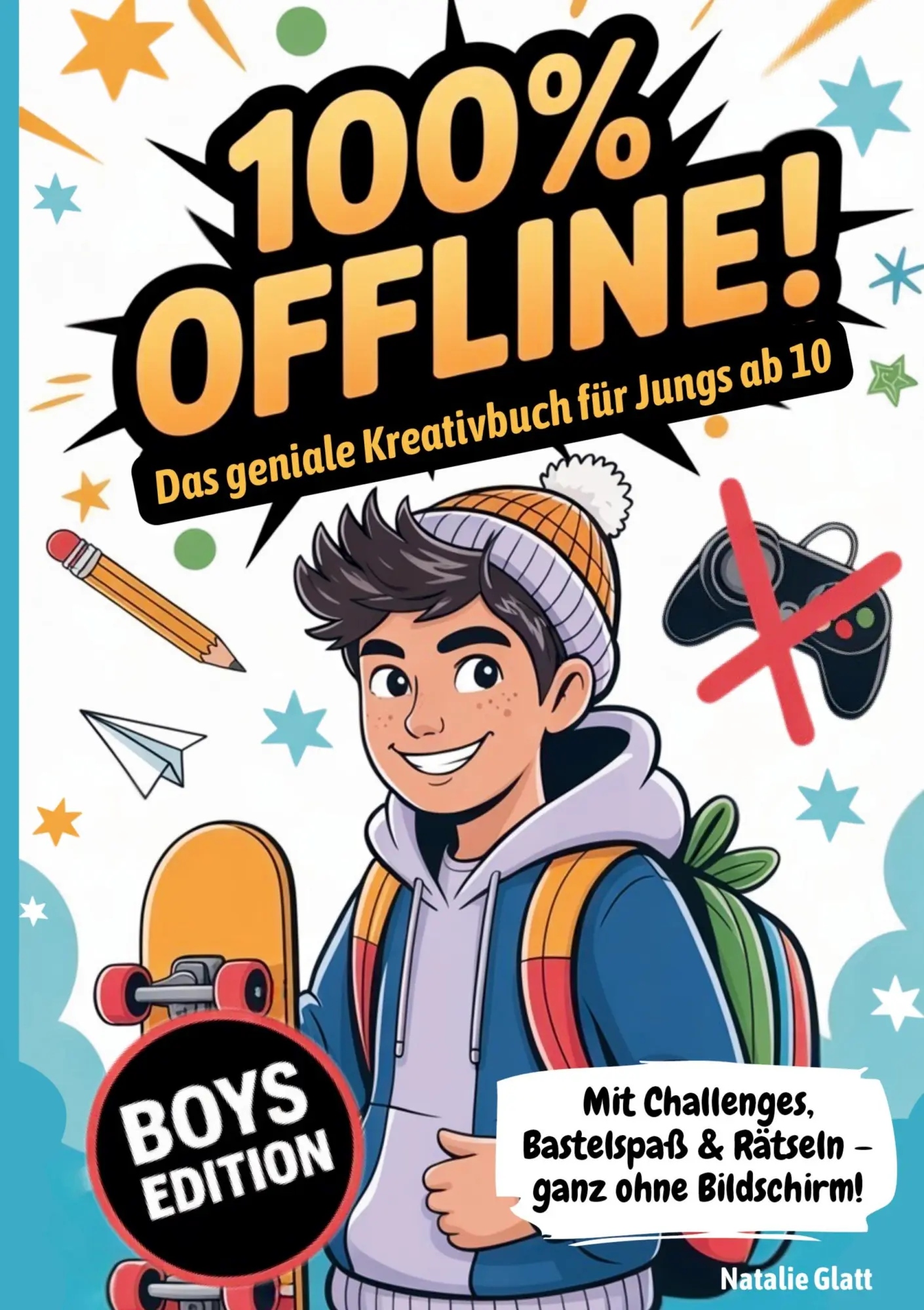 Cover: 9783695105830 | Geschenk Junge 10 Jahre 100% offline - Das geniale Kreativbuch für...